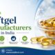 Softgel Manufacturers in India
